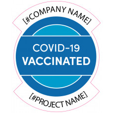 COVID-19 Vaccinated (Decal) - Customized for Jobsite - Pack of 48 COVID-19 Vaccinated (Decal) - Customized for Jobsite - Pack of 48